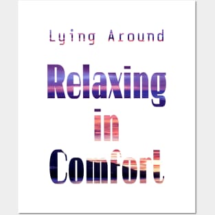 Lying around relaxing in comfort Posters and Art